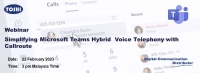 Webinar | 22th Feb 2023: Simplifying Microsoft Teams Hybrid Voice Telephony with Callroute